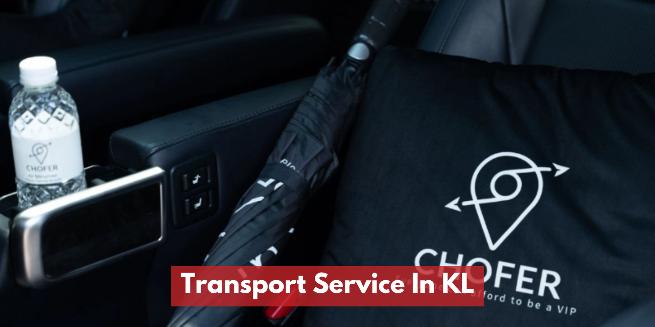 Affordable Chauffeur & Airport Transfer Services in KL, Selangor & Johor
